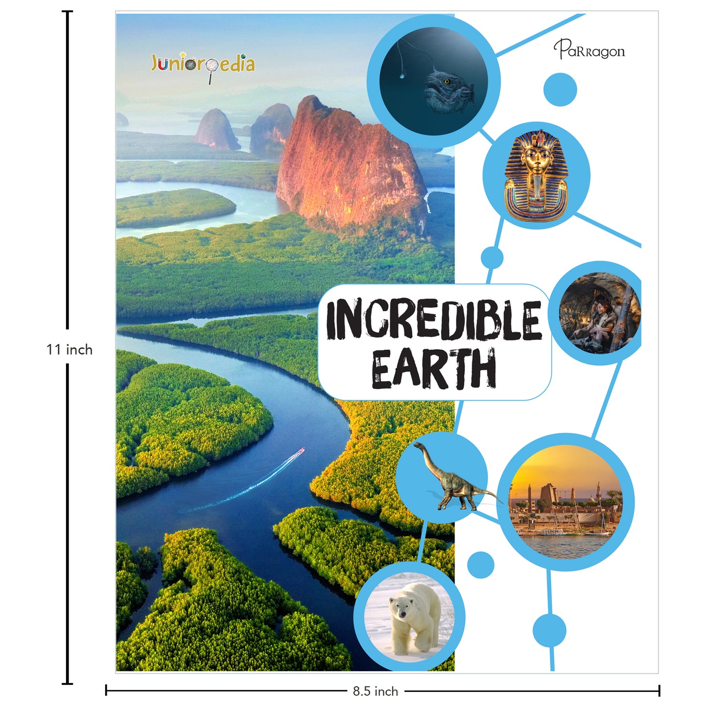 Juniorpedia: Incredible Earth Discover the Wonders of Our Planet for Kids Ages 8 to 12