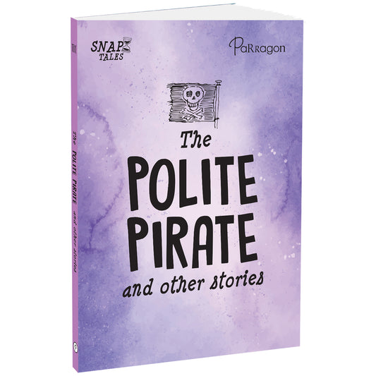 SnapTales: The Polite Pirate and Other Stories | Exciting Story Collection | For 6 to 9 Year Old Kids