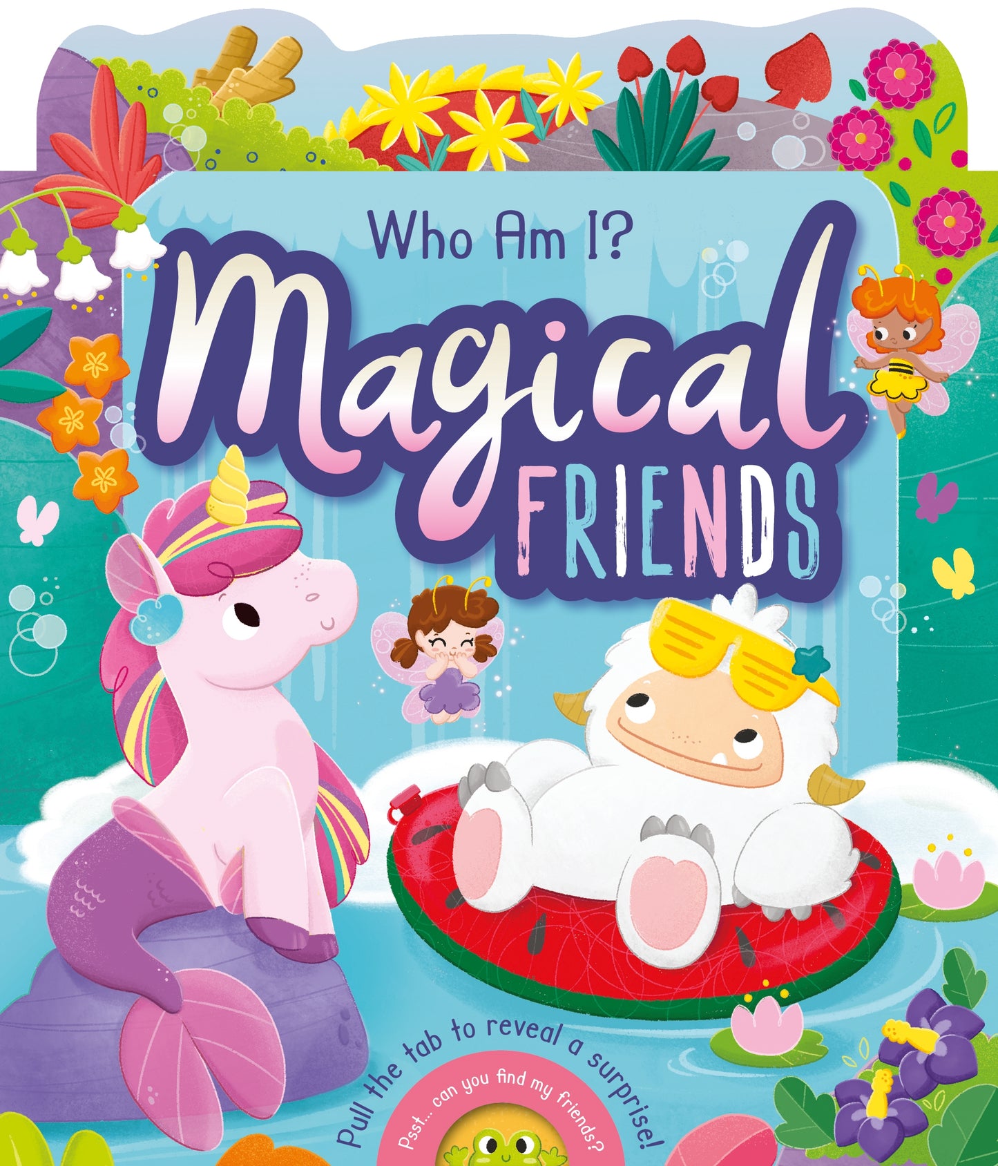 Who Am I? Magical Friends (Surprise Pull and Pop) Igloo Books